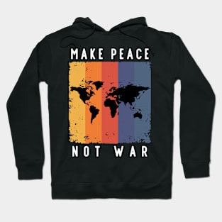 Make Peace Not War World Map Hoodie